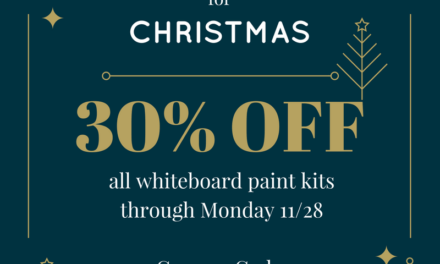 The ReMARKable Holiday Sale – 30% Off Whiteboard Paint Kits!
