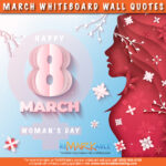 March Whiteboard Wall Quotes: Inspiring Words to Celebrate Women’s Month